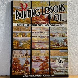 32 Painting Lessons in Oil Walter T Foster Bela Jan Bodo Vintage Art Instruction